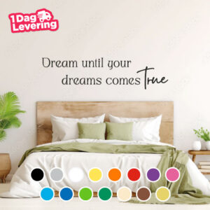 Muursticker Dream Until Your Dreams Come True Thumbnail