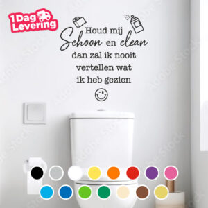 Muursticker Houd Mij Schoon En Clean Dan Zal Ik Nooit Vertellen Wat Ik Heb Gezien Thumbnail